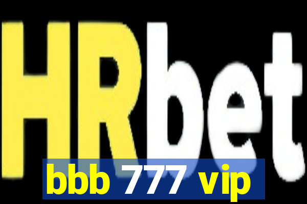 bbb 777 vip